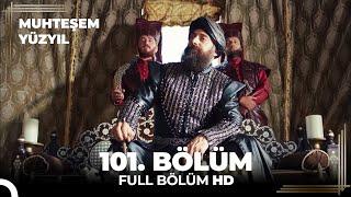 Muhteşem Yüzyıl 101. Bölüm (HD)