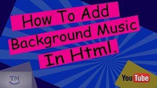 How To Add Background Music In Html In Just 5 Minutes.