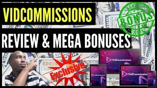 Vidcommissions Review and MEGA BONUSES - $100 A Day Online Without Create A Product