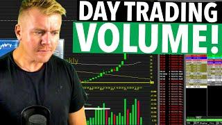 DAY TRADING VOLUME EXPLAINED! IT'S IMPORTANT....