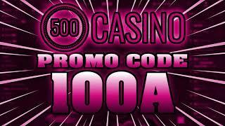 500 Casino Promo Code 2024 | 500 Casino Bonus Code | 500 Casino Free Spins [CSGO500 Promo Code]