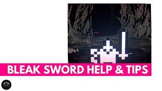 Bleak Sword DX Guide - Helpful Tips and Tricks