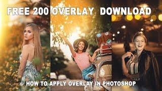 FREE 200 OVERLAY Download | How To Apply Overlay In Photoshop