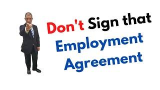 Don't sign that Employment Agreement!