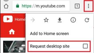 How to View Desktop Version of  YouTube on an Android Phone