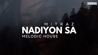 MITRAZ - Nadiyon Sa (Remix) | Melodic House | Debb