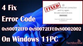 Fix Error Code 0x80072EFD 0x80072EFE0x80D02002 On Windows 11 PC