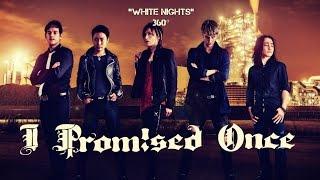 I Promised Once - White Nights (OFFICIAL Studio Live 360°)