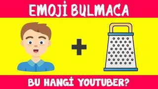 Emojilerle Anlatılan YOUTUBERİ Tahmin Edebilir misin? | Eğlenceli Emoji Bulmacası  