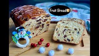 How to make dried fruit bread | Easy Fruit Loaf Recipe | Christmas Fruit Bread | Yeasted Fruit Bread