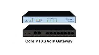 CoreIP FXS VoIP Gateway - Media Gateway