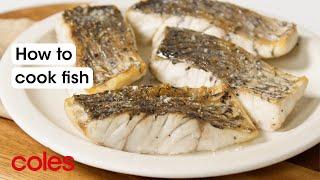 How to cook fish | Back to Basics | Coles