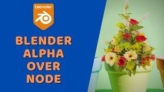 Blender - Alpha Over Node