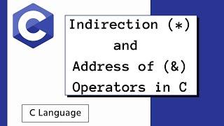 Indirection (*) and Address of (&) operator | * in Pointer | & in Pointer | Pointers in C