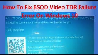 How To Fix BSOD Video TDR Failure Error On Windows PC