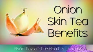 Onion Skin Tea: Benefits