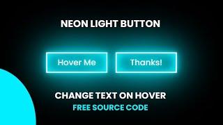 CSS Neon Button Animation Effects On Hover | Glowing Button Change Text On Hover in HTML and CSS