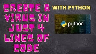 Create a Virus In Python (JUST 4 LINES OF CODE) || Code Lessons