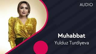 Yulduz Turdiyeva - Muhabbat (Official Music)