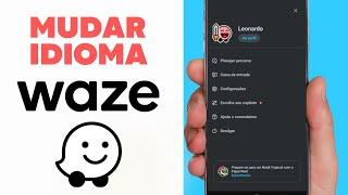 COMO TROCAR IDIOMA NO APLICATIVO WAZE