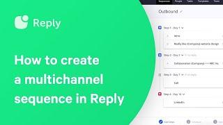 Multichannel Sequence in Reply: automate sales communications for better lead generation