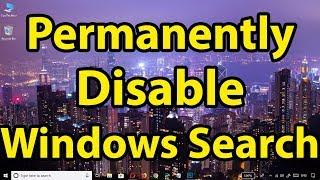 How to Permanently disable Windows Search in Windows 10