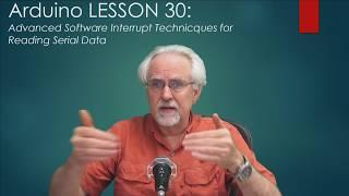 LESSON 30: Advanced Software Interrupt Techniques for Reading Serial Data on Arduino