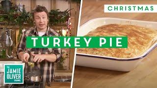 Leftover Turkey Pie | Christmas Recipes With Jamie Oliver