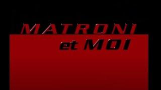 Matroni et Moi - Film Québecois Complet