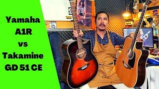 Yamaha A1R vs Takamine GD 51 CE - Filosofi Gitar