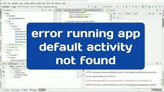Error running app - Default Activity Not Found in android studio
