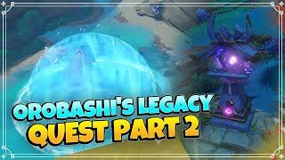 Orobashi's Legacy II Quest Part 2 - Genshin Impact