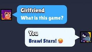 I Forced My Girlfriend To Play Brawl Stars