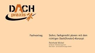 Sicher, fachgerecht planen mit dem richtigen Dach(fenster)-Konzept - Dach-Praxis 2016