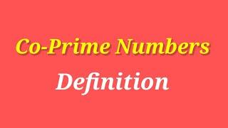 co prime number definition with example in english