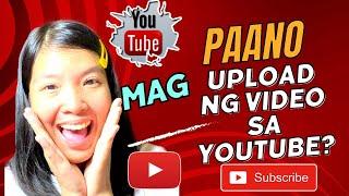 PAANO MAG UPLOAD NG VIDEO SA YOUTUBE? | 2023 UPDATE!!!!