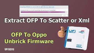 How to extract unpack Oppo ofp file to scatter or xml
