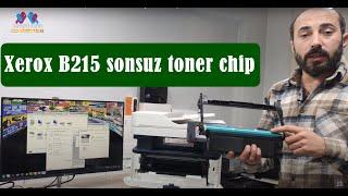 Xerox B215 Yazıcı Reset Toner & drum Chip Resetleme sonsuz toner yazılım #konuşanservis