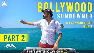 DJ Akhil Talreja - Bollywood Sundowner Mix (Phuket Part 2) Yanui Beach | 2024