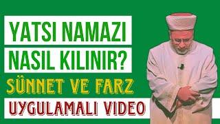 Yatsı namazı nasıl kılınır? Uygulamalı örnek video