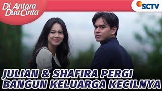 Ikut Bareng Shafira, Julian Ingin Bangun Keluarga Kecilnya | Di Antara Dua Cinta - Episode 269