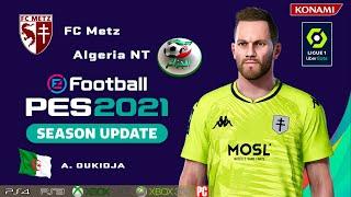 A. OUKIDJA face+stats (FC Metz / Algeria NT) How to create in PES 2021