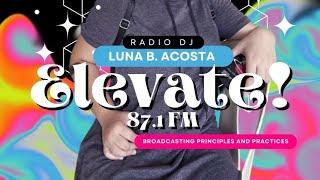 Elevate! 87.1FM Radio Broadcasting Pre-finals Output