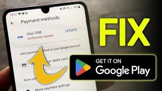 Payment method verification needed google play store problem fix