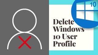 How to delete user profile windows 10