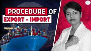 Procedure of Export and Import ( Start Export Business) I KDSushma