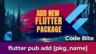 Add new Package in Flutter Project - Remove Package from Flutter Project - pub.dev - CodeBite