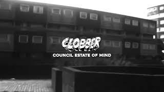 CLOBBER - Council Estate of Mind