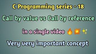 # 18 Call by value and call by reference in C Programming  -Tamil