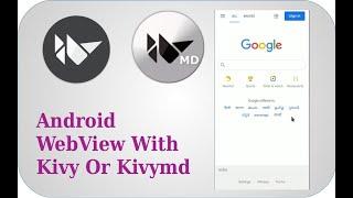 Android WebView with Kivy Or Kivymd ,Kivy Webbrowser #kivymd,#kivy,#python